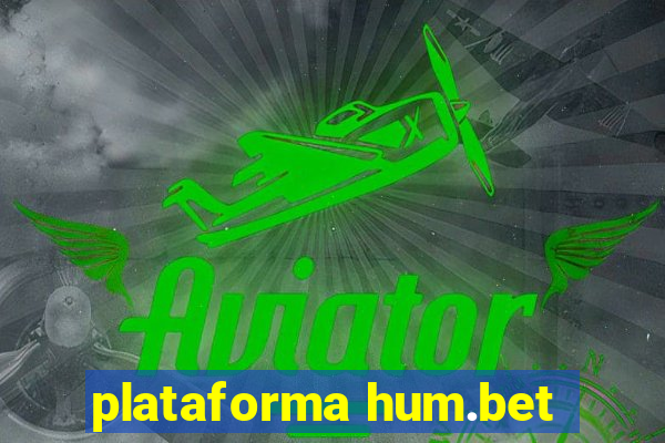 plataforma hum.bet